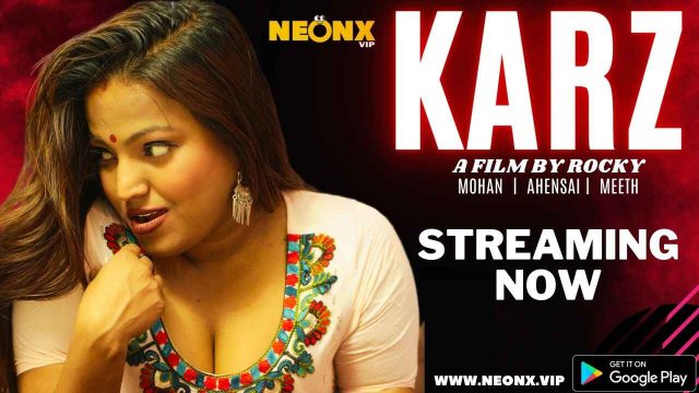 Film Karz 2023 Neonx Originals Hindi Tanpa Sensor, Adegan Panas Bikin Ngiler